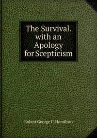 The Survival. with an Apology for Scepticism