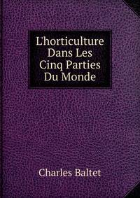 L'horticulture Dans Les Cinq Parties Du Monde