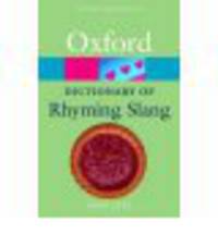 The Oxford Dictionary of Rhyming Slang