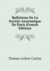 Bulletions De La Societe Anatomique De Paris (French Edition)
