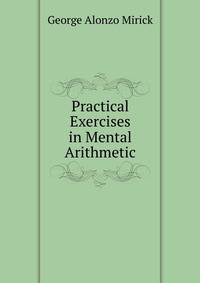 Practical Exercises in Mental Arithmetic
