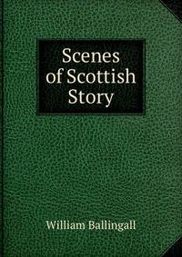 Scenes of Scottish Story