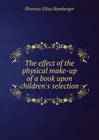 The effect of the physical make-up of a book upon children's selection