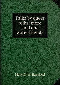 Talks by queer folks: more land and water friends