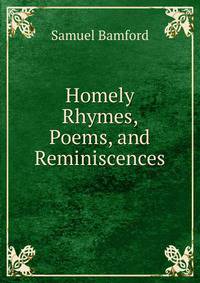 Homely Rhymes, Poems, and Reminiscences