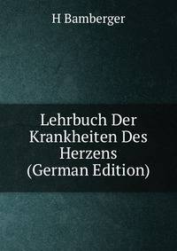 Lehrbuch Der Krankheiten Des Herzens (German Edition)