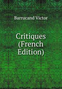 Critiques (French Edition)