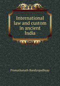International law and custom in ancient India