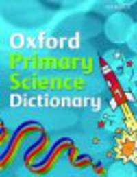 Oxford Primary Science Dictionary