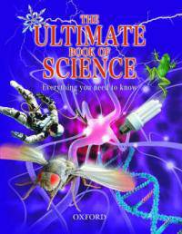 The Ultimate Book of Science : Everything You Need to Know