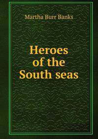 Heroes of the South seas