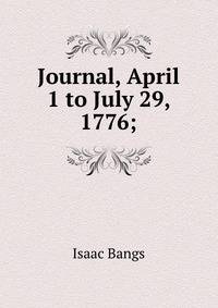 Journal, April 1 to July 29, 1776;