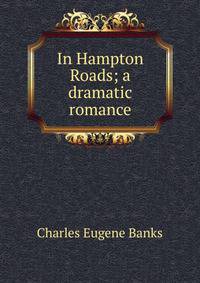 In Hampton Roads; a dramatic romance