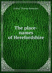 The place-names of Herefordshire