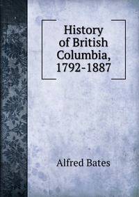 History of British Columbia, 1792-1887