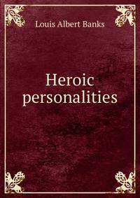 Heroic personalities