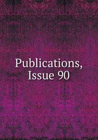 Publications, Issue 90