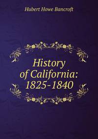 History of California: 1825-1840