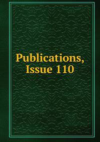 Publications, Issue 110