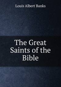 The Great Saints of the Bible
