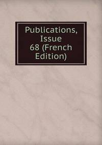 Publications, Issue 68 (French Edition)