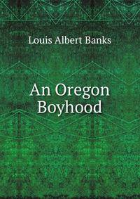 An Oregon Boyhood