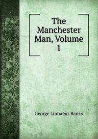 The Manchester Man, Volume 1