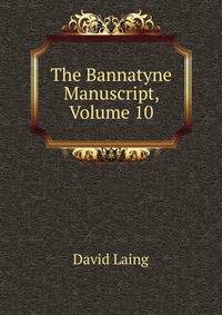 The Bannatyne Manuscript, Volume 10