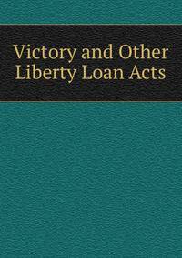 Victory and Other Liberty Loan Acts