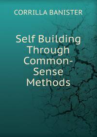 Self Building Through Common-Sense Methods
