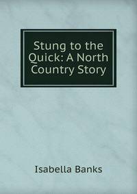 Stung to the Quick: A North Country Story
