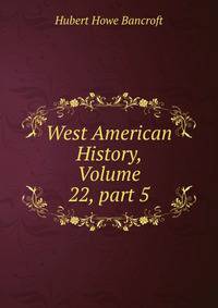West American History, Volume 22, part 5