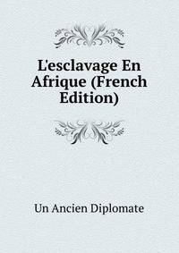 L'esclavage En Afrique (French Edition)