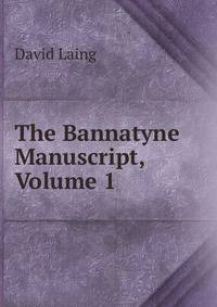 The Bannatyne Manuscript, Volume 1