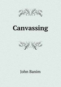Canvassing