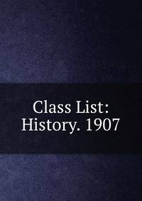 Class List: History. 1907