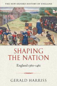 Shaping the Nation : England 1360-1461