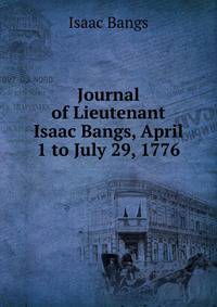 Journal of Lieutenant Isaac Bangs, April 1 to July 29, 1776