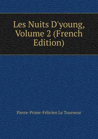 Les Nuits D'young, Volume 2 (French Edition)