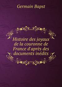 Histoire des joyaux de la couronne de France d