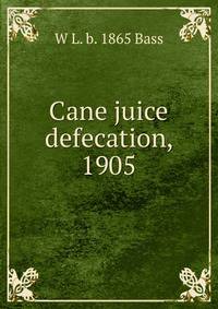 Cane juice defecation, 1905