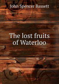 The lost fruits of Waterloo
