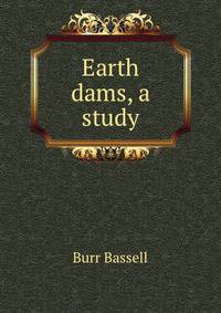 Earth dams, a study