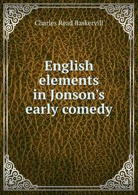 English elements in Jonson's early comedy