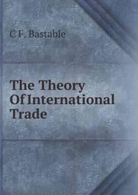 The Theory Of International Trade