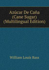 Azucar De Cana (Cane Sugar) (Multilingual Edition)