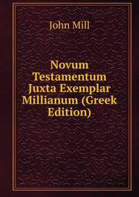 Novum Testamentum Juxta Exemplar Millianum (Greek Edition)