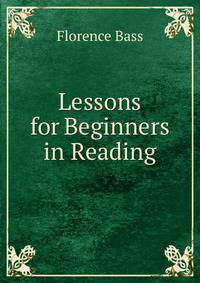 Lessons for Beginners in Reading