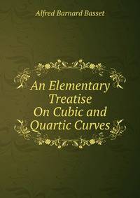 An Elementary Treatise On Cubic and Quartic Curves