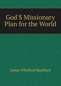 God'S Missionary Plan for the World